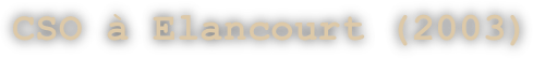 CSO à Elancourt (2003)